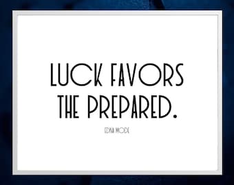 Luck favors the prepared quote by Edna Mode ~ Printable Quote, Digital Download, Gift, Multiple Sizes