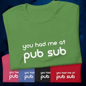 Camiseta unisex "me tenías en pub sub" para los fanáticos del sándwich Publix sub, ¡en varios colores y tamaños!