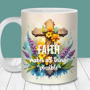 Faith Makes All Everything Possible Mug Wrap, 11oz and 15oz Mug Template, Instant Digital Download, Mug Sublimation PNG, Christian Mug Wrap