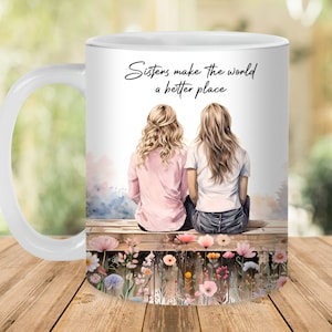 Schwestern Zitat Becher Wrap, 11 Unzen und 15 Unzen Becher Vorlage, sofortiger digitaler Download, Becher Sublimation PNG, Hochzeitsgeschenk Becher, Schwestern Becher Design