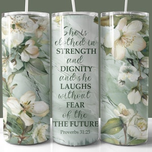 Sie ist mit Stärke und Würde bekleidet Tumbler Wrap PNG, christliche religiöse 20 Unzen Skinny Tumbler Wrap, Sprüche 31 25 Schrift Bibelzitat
