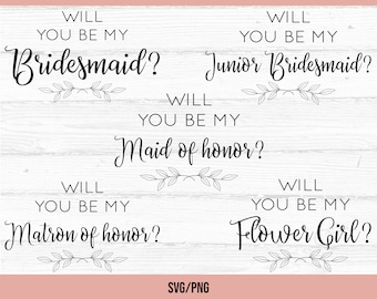 Will you be my Bridesmaid? SVG, Wedding SVG, Bridesmaid svg, Bride svg, Wedding Planning