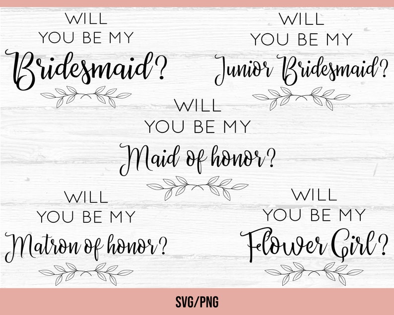 May include: Will you be my bridesmaid? Will you be my junior bridesmaid? Will you be my maid of honor? Will you be my matron of honor? Will you be my flower girl?  These printable cards are perfect for asking your bridal party to join you on your special day.