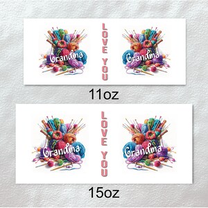 May include: White mugs featuring a colourful illustration of yarn, knitting needles, and the word "Grandma." The text "Love You" is vertically aligned. Available in 11oz and 15oz sizes.
