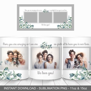 Nós amamos você, mãe, adicione fotos, embrulho de caneca, modelo de caneca de 11 onças e 15 onças, download digital instantâneo, sublimação de caneca PNG, caneca do dia das mães, caneca da mãe