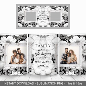 Schwarz-Weiß-Blumen-Familienfoto-Becher-Verpackung, 11 Unze und 15 Unze Becher-Vorlage, Becher Sublimation PNG, sofortiger digitaler Download, Familien-Zitat-Becher