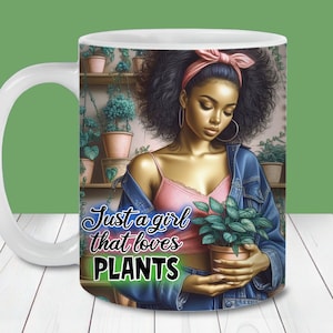 Sólo una chica que ama las plantas Mug Wrap, plantilla de envoltura de taza de 11 oz y 15 oz, taza de cita amante de las plantas, taza de café afro girl, taza de plantas en macetas