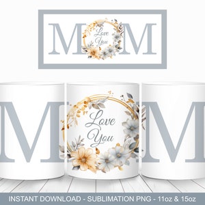 Hou van je moeder mok wrap, 11oz en 15oz mok sjabloon, instant digitale download, mok sublimatie PNG, moeder cadeau mok, Moederdag mok