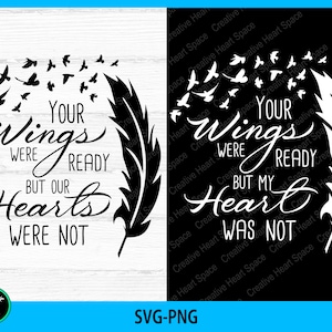 Vos ailes étaient prêtes mais nos cœurs n'étaient pas SVG, SVG commémoratif, SVG citation commémorative, SVG funérailles