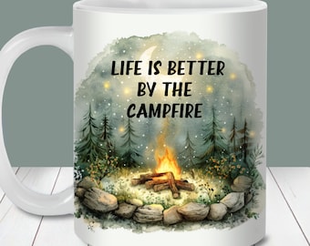 Life is better by the campfire Mug Wrap PNG, 11oz and 15oz Mug Template, Instant Digital Download, Camping Mug Designs, Camper Coffee Mug