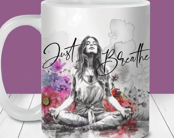 Just Breathe Mug Wrap Template, Meditation Mug Design (Digital Download)