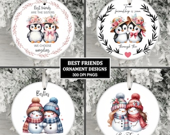 May include: Four round white ornaments with penguin illustrations and best friend themed text. The ornaments feature penguins wearing hats and scarves, with text such as "Best Friends Are The Sisters", "True Friendship Is Seen Through The", "Besties Forever", and "Best Friends For Life".