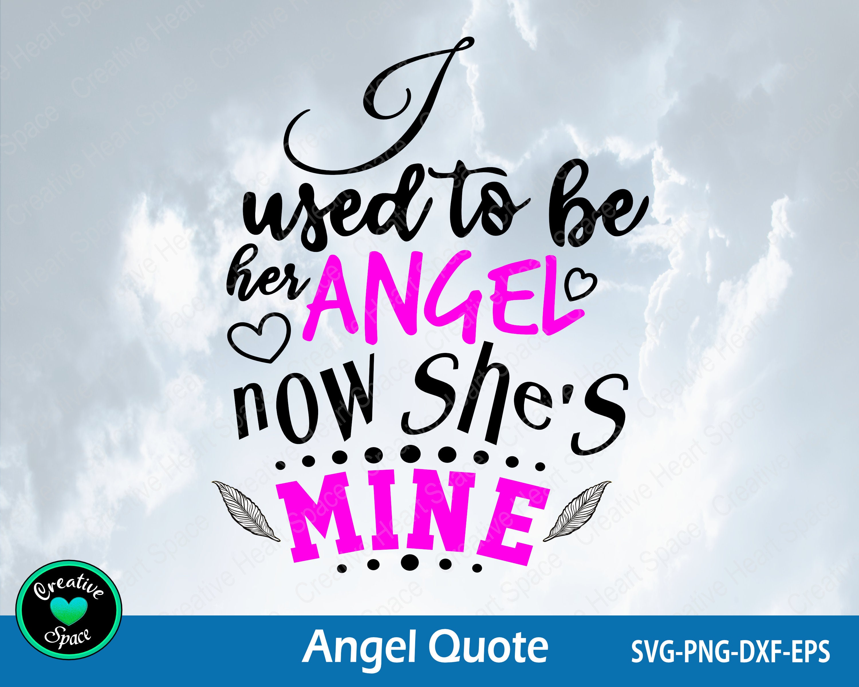 I used to be her angel now she's mine SVG Angel Quote Etsy