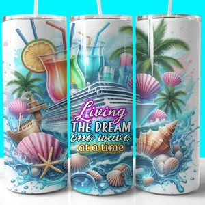Vivre le rêve croisière gobelet wrap, 20 oz skinny gobelet sublimation PNG, bateau de croisière citation verre gobelet Wrap, droit et conique PNG