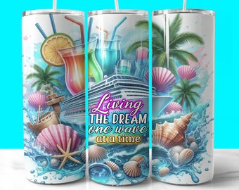 Living the Dream Cruise Tumbler Wrap, 20oz Skinny Tumbler Sublimation PNG, Cruise Ship Quote Tumbler Wrap, Straight and Tapered PNG