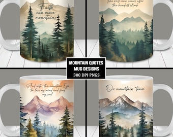 Pode incluir: Quatro designs de caneca diferentes com cenas de montanha em aquarela com citações inspiradoras. As citações são "A fé pode mover montanhas", "A melhor vista vem depois da escalada mais difícil", "E nas montanhas vou perder minha mente e encontrar minha alma", e "No tempo da montanha".
