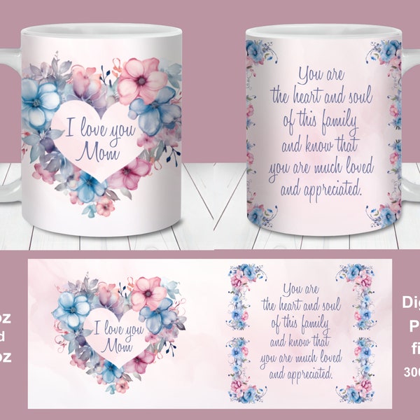 I love you Mom Mug Wrap, 11oz and 15oz Mug Template, Instant Digital Download, Mug Sublimation PNG, Mom Gift Mug, Mother's Day mug