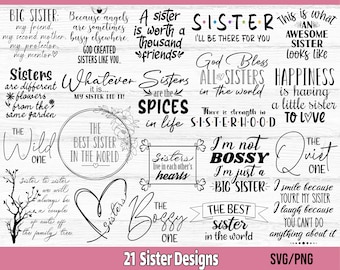 May include: A collection of 21 black and white sister-themed SVG and PNG designs. The designs feature various quotes about sisters, including "A sister is worth a thousand friends", "God bless all sisters in the world", and "The best sister in the world".