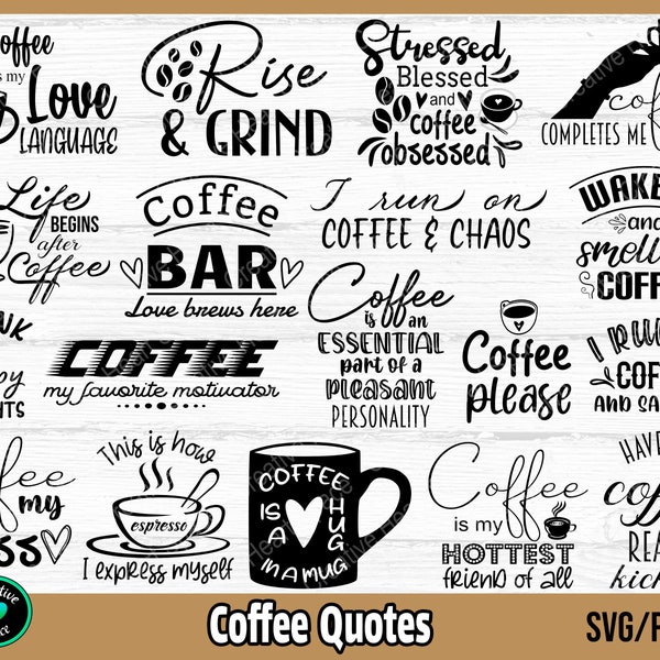 Coffee SVG Bundle, Coffee Quotes SVG, Funny Coffee Sayings SVG, Coffee Cup svg