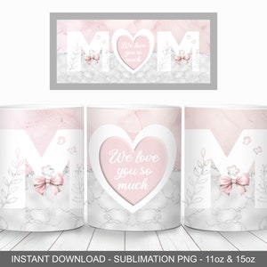 Envoltório de caneca rosa claro e prata para mãe, modelo de caneca de 11 onças e 15 onças, download instantâneo, sublimação de caneca PNG, caneca We Love You Mom, caneca do dia das mães