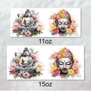 May include: Two watercolor paintings of a meditating Buddha. The first painting shows a full-body image of Buddha sitting in a lotus position with flowers surrounding him. The second painting shows a close-up of Buddha's face with flowers surrounding him. The text "11oz" and "15oz" are printed below the paintings.