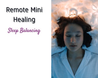 Sleep Balancing Mini Healing