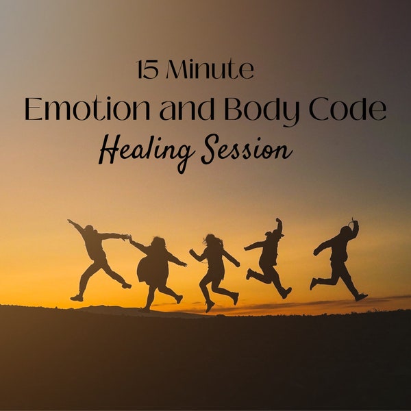 15 Minute Healing Session - Emotion/Body Code + More