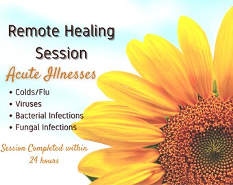 Remote Healing for Acute Illnesses | Viruses, Bacterial & Fungal Infections, Colds, Flu and more