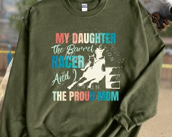 Cowgirl Barrel Racer Sweatshirt For Proud Barrel Racer Mama, Barrel Racing Sweatshirt, Horse Riding Rodeo Competitor Pullover Gift For Mom