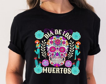 Dia De Los Muertos Mexican Holiday Tee, Festive Dia De Los Muertos Sugar Skull Tee, Day Of The Dead, All Souls Day, Mexican Holiday Gift Tee
