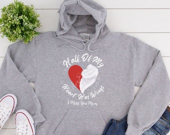 Half My Heart Has Wings Memorial Sweatshirt, Rememberance, Loving Memory, Memorial Gift, Missing Mom In Heaven Sweatshirt, Guardian Angel