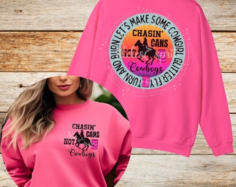 Chasin Cans Not Cowboys Rodeo Sweatshirt For Barrel Racer, Barrel Racer Shirt For Rodeo Lover, Cowgirls Dirt Glitter Retro Sunset Sweatshirt
