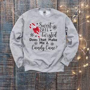 Twisted Candy Cane Christmas Funny Sweatshirt Gift For Her Or Him, Holiday Humor Candy Cane Party Winter Shirt, Christmas Candy Sweatershirt