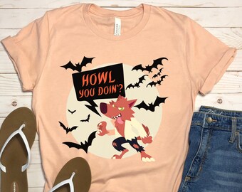 Halloween Werewolf Howl You Doin'? Halloween Werewolf Pun Tee, Werewolf Humor Shirt, Funny Werewolf Tee, Fall Party Werewolf Tee,