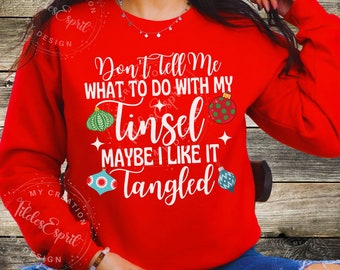 Christmas Tinsel Sweatshirt, Tinsel In A Tangle Shirt, Funny Holiday Christmas Apparel, Humor Gifts For Chrismas,Unisex Early Xmas Presents