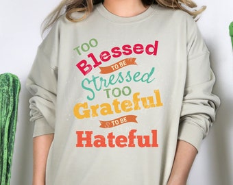 Blessed Sweatshirt, Faith Shirt, Blessed Sweatshirt, Catholic Faith, Christian Apparel, Faith In God Sweatshirt, Simply Blessed Faith Gifts