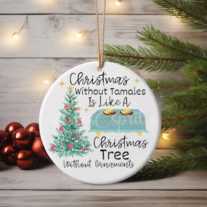 Christmas Tamales Holiday Xmas Tree Ornament, Festive Tamale Party Ornamemt Gift, Tamale Christmas Tree Oranament,
