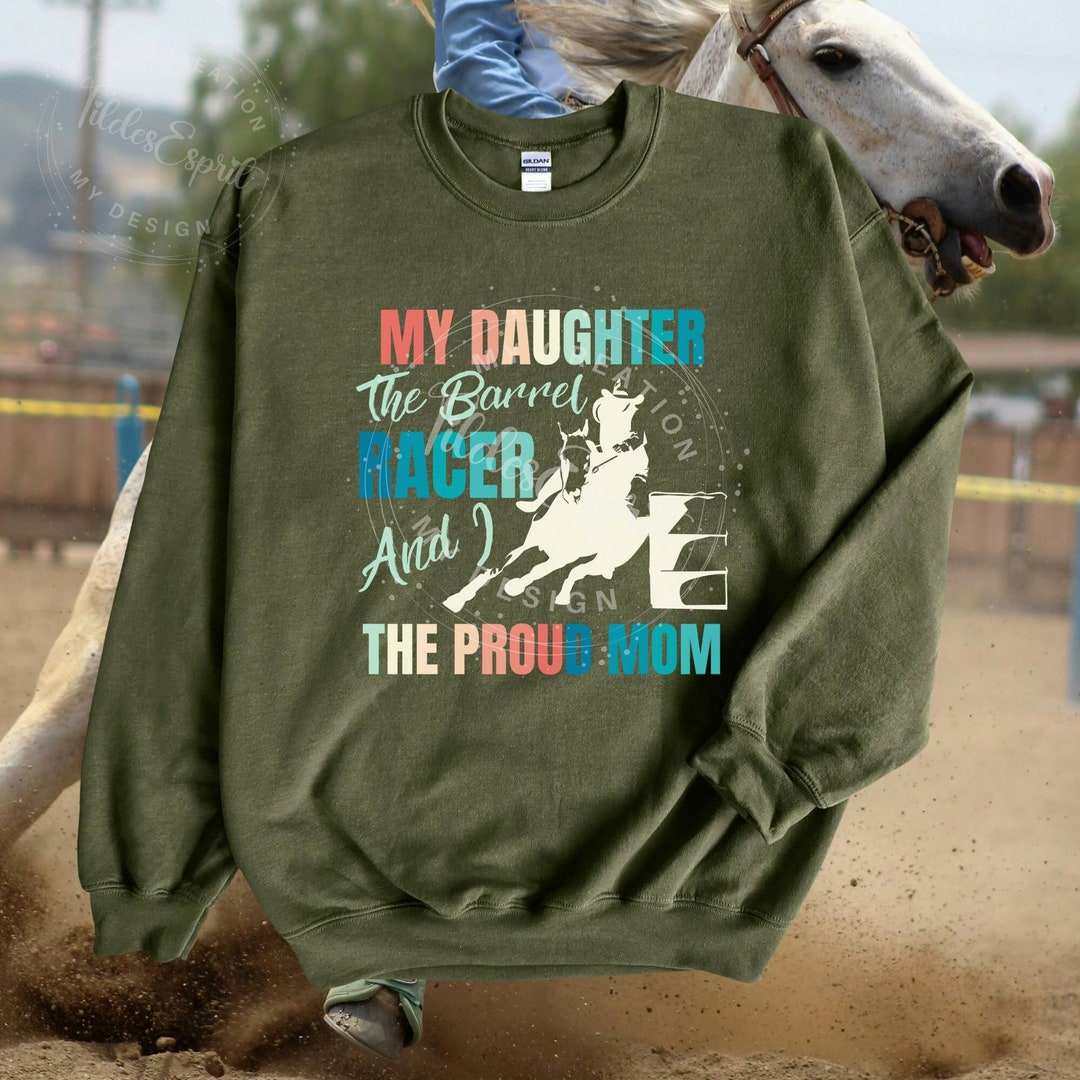 Cowgirl Barrel Racer Sweatshirt for Proud Barrel Racer Mama, Barrel ...