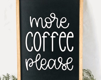 More coffee please sign blackboard style , coffee bar, farmhouse,uk