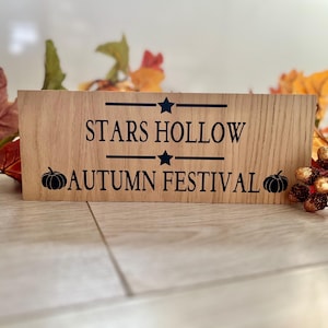 Gilmore girls stars hollow autumn festival freestanding wooden sign ,hand made uk ,fall