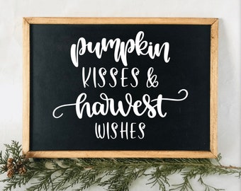 Autumn/fall decoration UK “pumpkin kisses & harvest wishes” sign ( physical sign) farmhouse style