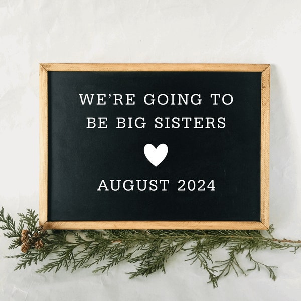 We’re going to be big sisters baby announcement sign ,baby announcement ,new baby ,sibling
