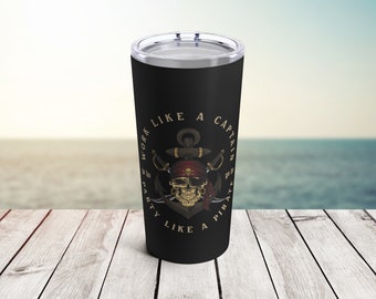 Work Like a Captain Party Like a Pirate Tumbler, Boating Tumbler, Lake Tumbler, Captain Tumbler, Pirate Tumbler, Gift for him