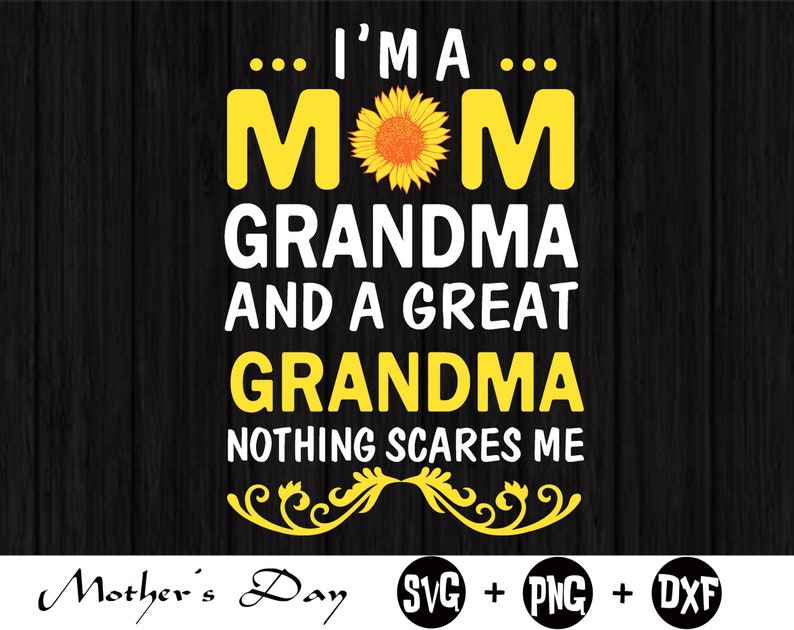 I'm a mom grandma and a great grandma nothing scares me  Etsy