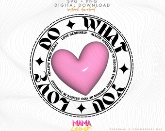 Haz lo que amas SVG: Corazón inflado, cita motivacional (descarga digital)