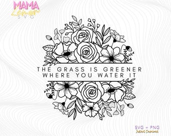 Grass Is Greener SVG: Positive Growth Quote, Gardening Design (Digital Download)