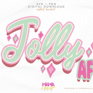 Jolly AF Svg Png, Holly Jolly Svg, Jolly Svg, Christmas Svg, Fashion Christmas Svg, Holiday Svg, Santa Svg, Winter Svg, Festive AF