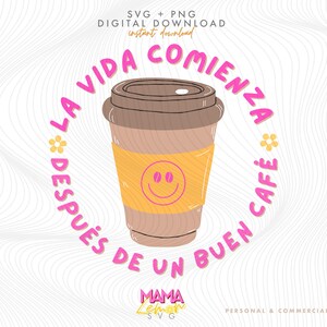 May include: A pink and white graphic design with a coffee cup and the text "La vida comienza después de un buen café" which translates to "Life begins after a good coffee".