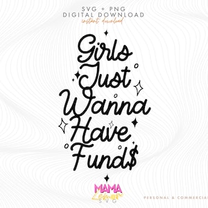 Girls just wanna have funds Png, Sublimation design download, Boss png, Business girl png, Girl Boss Png, Business Png, Boss Life Png
