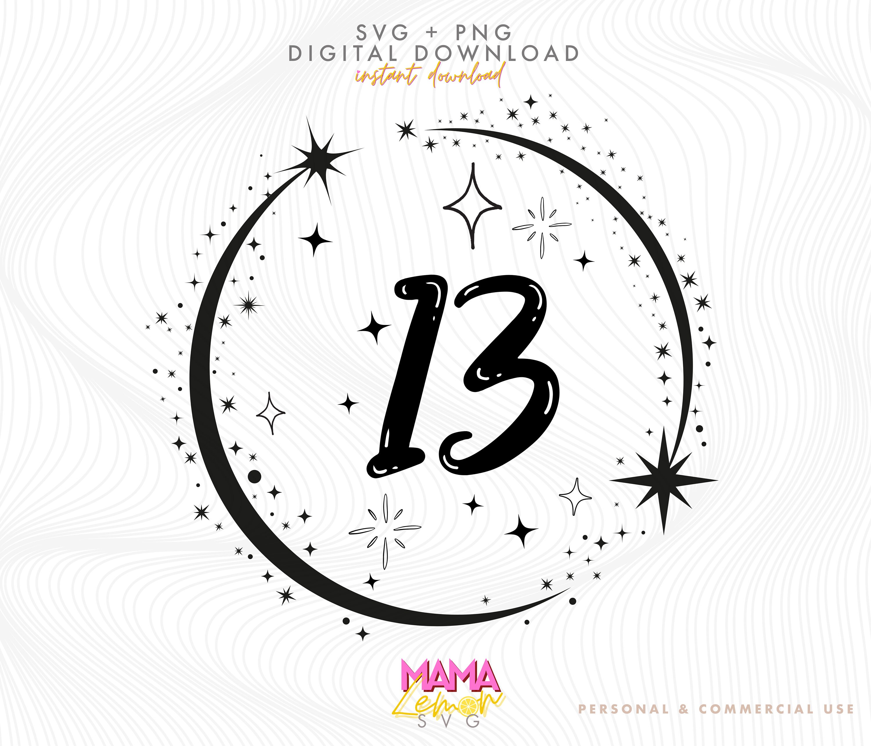 Thirteen Png, 13th Birthday SVG PNG, Thirteen Svg, 13 Svg, Birthday ...